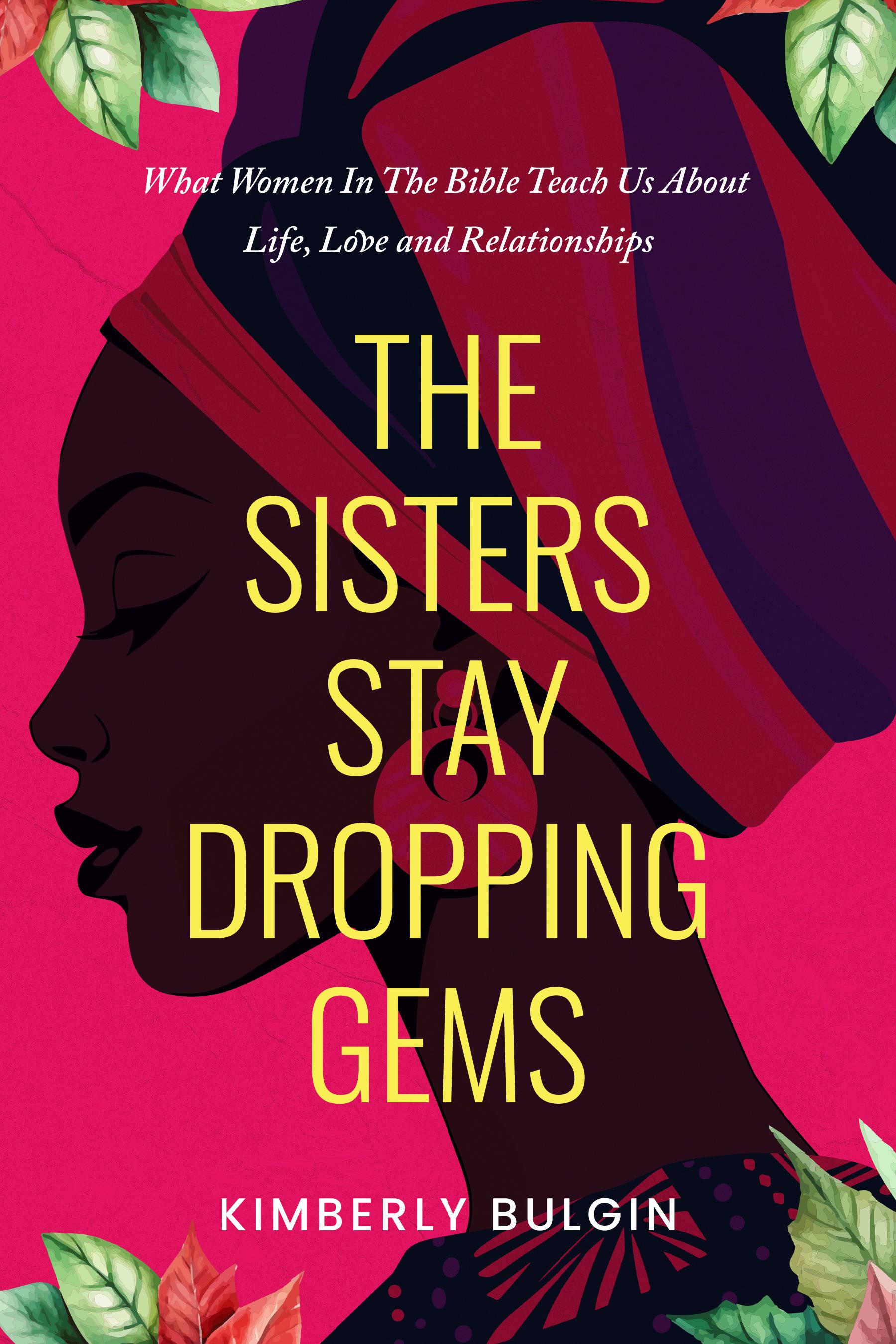 The Sisters Stay Dropping Gems